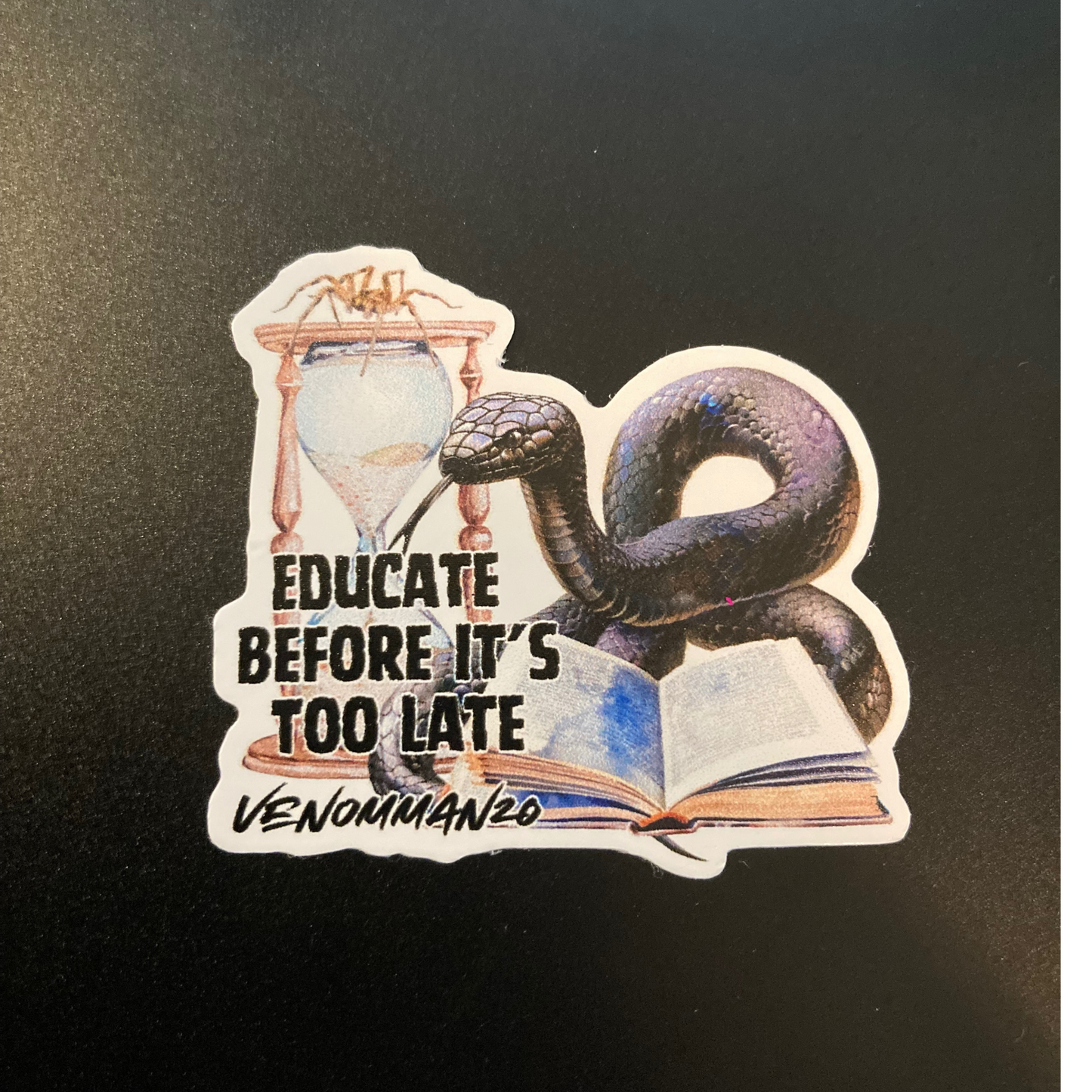 Educate Before It's Too Late 2" Waterproof Sticker