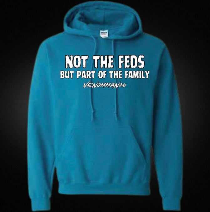 Not The Feds But Part of the Family Unisex Hoodie