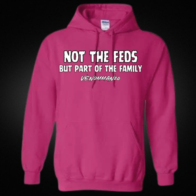 Not The Feds But Part of the Family Unisex Hoodie