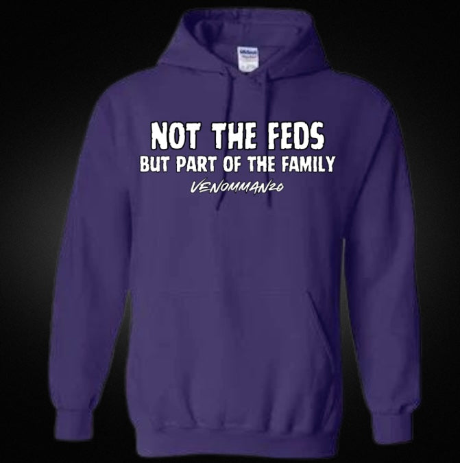 Not The Feds But Part of the Family Unisex Hoodie