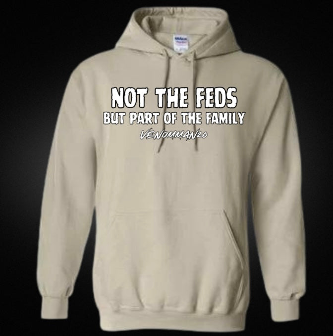 Not The Feds But Part of the Family Unisex Hoodie