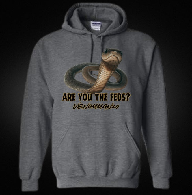 "Are You The Feds?" Unisex Hoodie