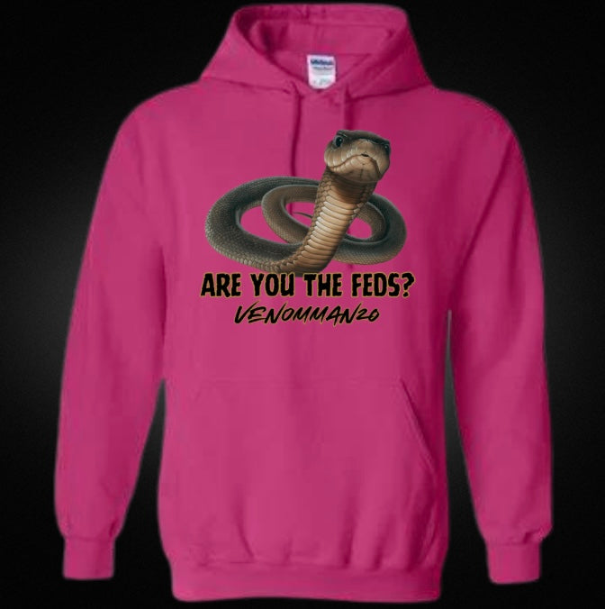 "Are You The Feds?" Unisex Hoodie