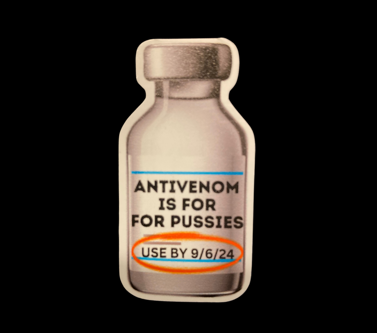 Antivenom Is For "Whoosies (with a P) 2" Waterproof Sticker